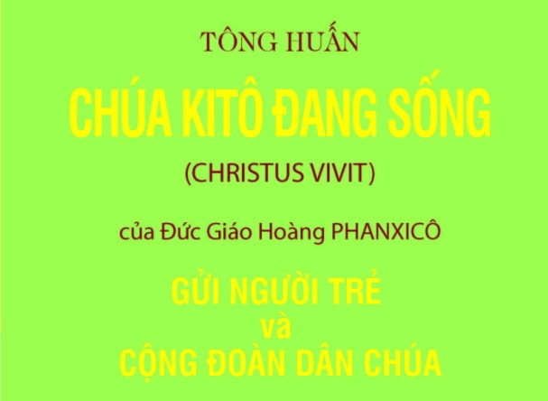 TÔNG HUẤN CHRISTUS VIVIT – CHÚA KITÔ ĐANG SỐNG