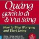 Quang-ganh-lo-di-va-vui-song