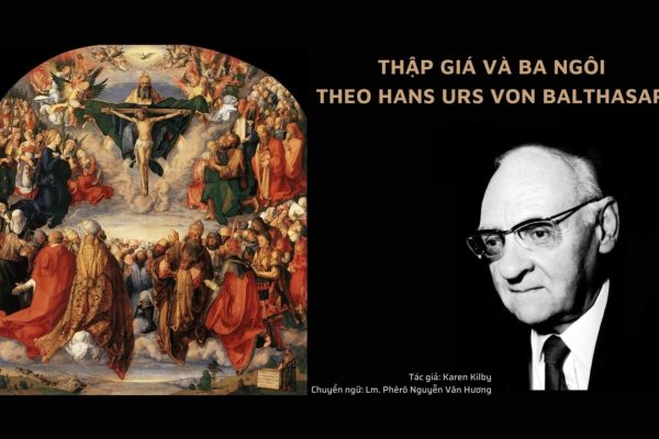 Thập Giá Và Ba Ngôi Theo Hans Urs von Balthasar