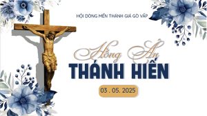 Trong niềm tri ân cảm tạ Thiên Chúa, Hội dòng Mến Thánh Giá Gò Vấp hân hoan kính báo Thánh lễ Tuyên khấn Lần Đầu, Mừng Ngân Khánh - Kim Khánh và Ngọc Khánh Khấn dòng...
