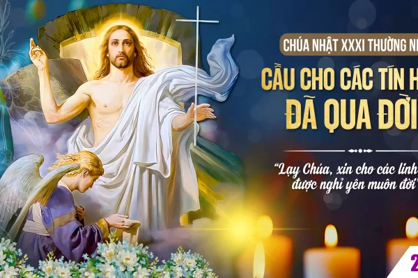 Chua Nhat 31 Thuong Nien - Cau cho cac tin huu qua doi 1