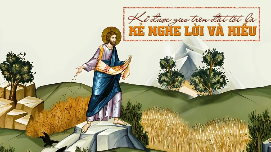 Còn kẻ được gieo trên đất tốt, đó là kẻ nghe Lời và hiểu, thì tất nhiên sinh hoa kết quả và làm ra, kẻ được gấp trăm, kẻ được sáu chục, kẻ được ba chục”.....