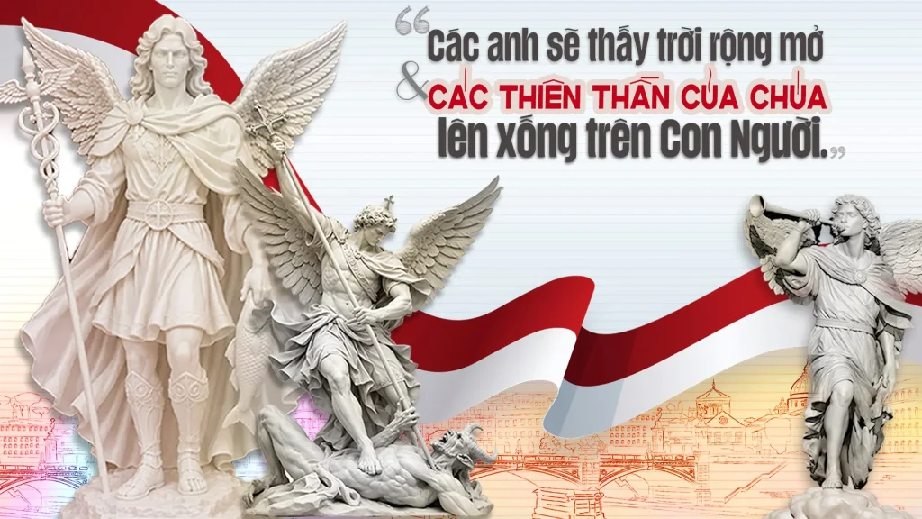 Người lại nói : “Thật, tôi bảo thật các anh, các anh sẽ thấy trời rộng mở, và các thiên thần của Thiên Chúa lên lên xuống xuống trên Con Người.”...