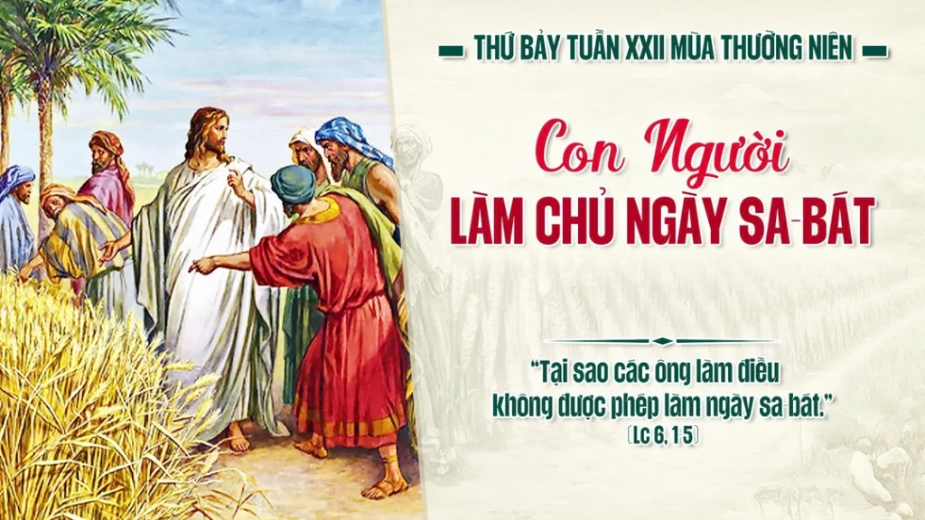 Người nói: “Con Người làm chủ ngày sa-bát”.....