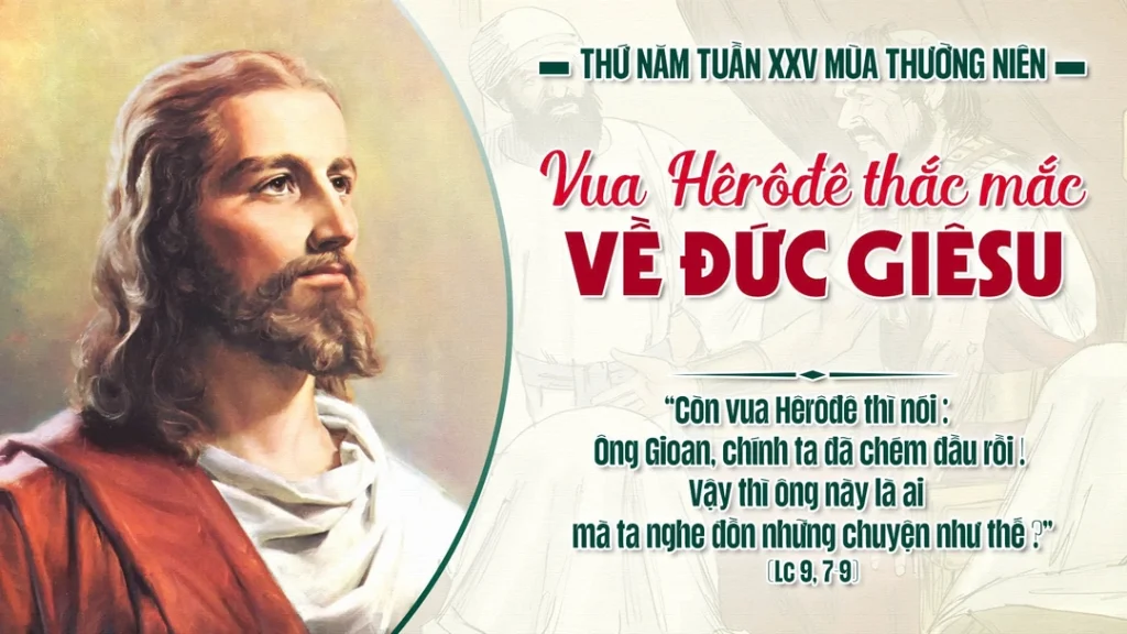  Khi ấy, tiểu vương Hê-rô-đê nghe biết tất cả những gì đã xảy ra, thì phân vân lắm. Thật vậy, có kẻ nói: “Đó là ông Gio-an từ cõi chết trỗi dậy”...
