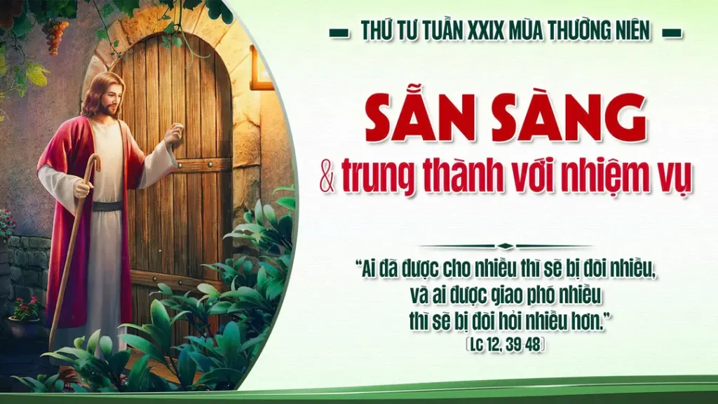 “Anh em hãy biết điều này: nếu chủ nhà biết giờ nào kẻ trộm đến, hẳn ông đã không để nó khoét vách nhà mình đâu.  Anh em cũng vậy, hãy sẵn sàng, vì chính giờ phút anh em không ngờ, thì Con Người sẽ đến”